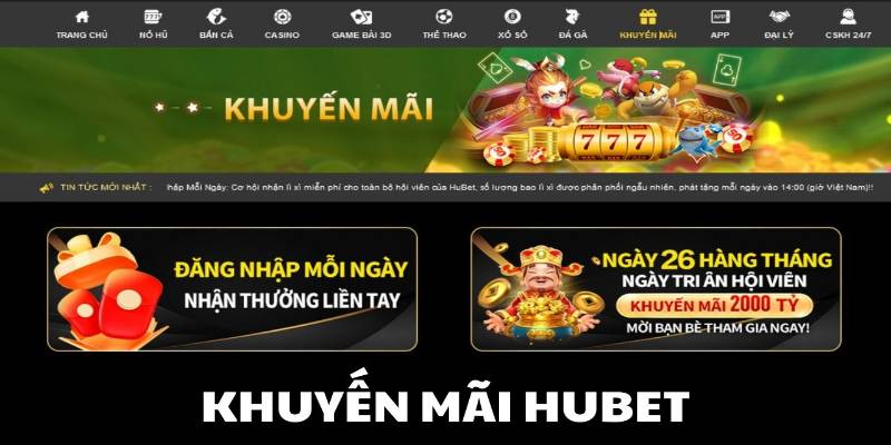 Top những chương trình ưu đãi cực hấp dẫn đang có tại HUBET